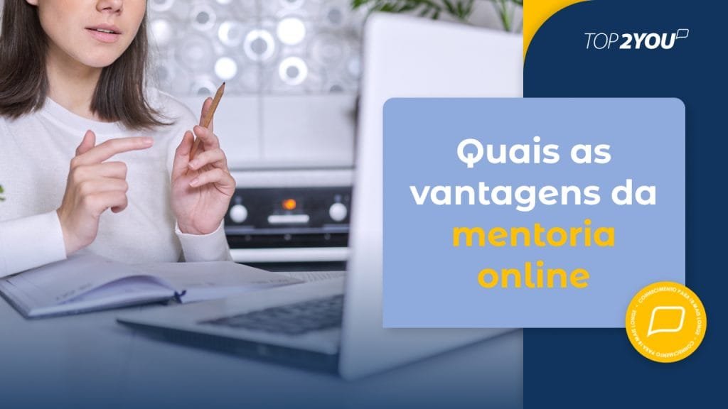 Quais as vantagens da mentoria online?
