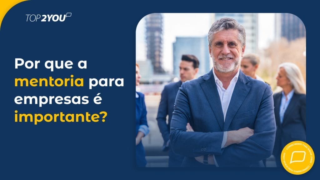Por que a mentoria para empresas é importante?