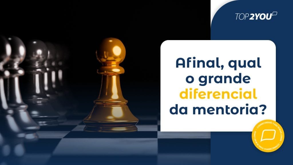 Afinal, qual o grande diferencial da mentoria?
