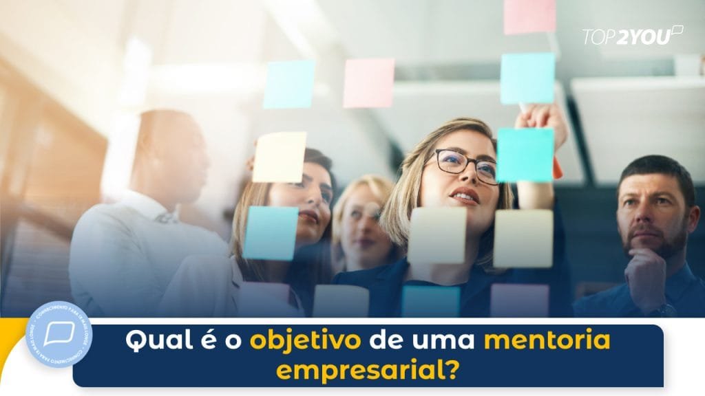 Qual é o objetivo de uma mentoria empresarial?