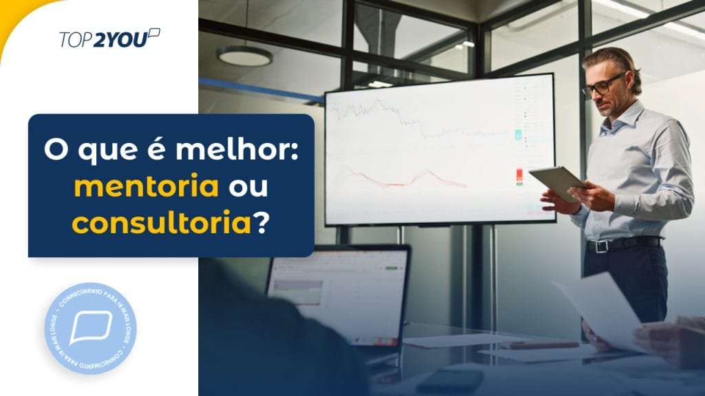 O que é melhor mentoria ou consultoria?