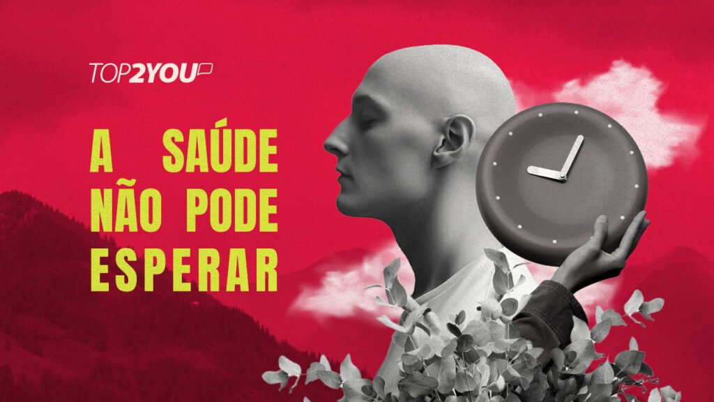 A saúde não pode esperar 